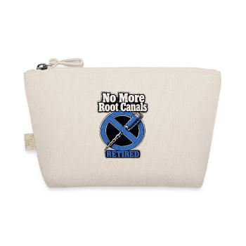Premium Retired Dentist Gift, No More Root Canals - Organic Pouch - nature - Front