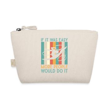 It Easy More People Do It Circus Performer - Organic Pouch - nature - Front