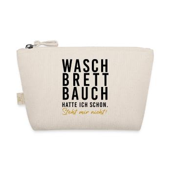 Waschbrettbauch hatte ich schon. Steht mir nicht!  - Bio-Täschchen - Natur - Vorne