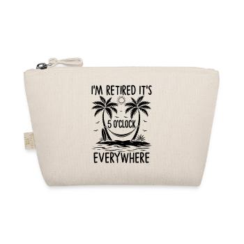 I'm Retired It's 5 O'Clock Everywhere - Bio-Täschchen - Natur - Vorne
