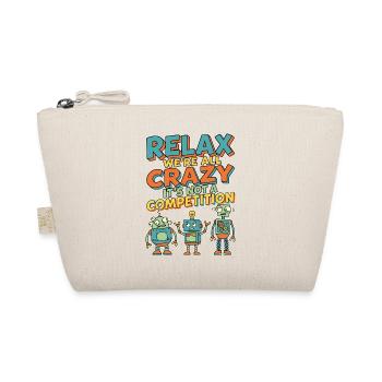 Relax We're All Crazy Competition - Organic Pouch - nature - Front