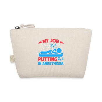 Anesthesiologist My Job Anesthesia - Organic Pouch - nature - Front