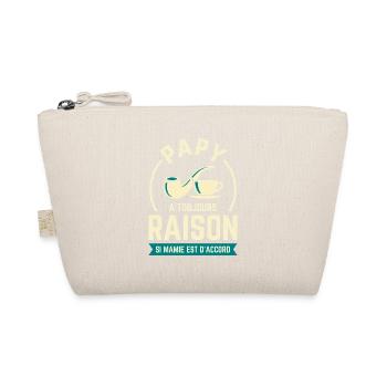 Papy A Toujours Raison Humour Mamie - Trousse biologique - nature - Devant