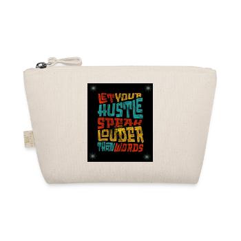 Let Your Hustle Speak Louder - Organic Pouch - nature - Front