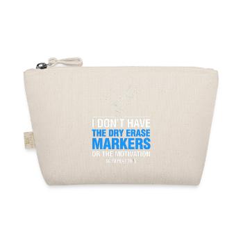 I Don’t Have Dry Erase Markers Meme - Organic Pouch - nature - Front