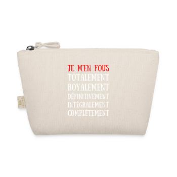 Je M'en Fous Totalement .. Complétement - Trousse biologique - nature - Devant