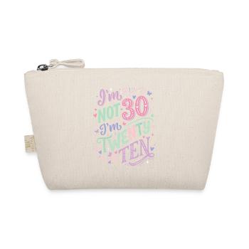 I'm not 30 Im 20 Ten Birthday - Organic Pouch - nature - Front