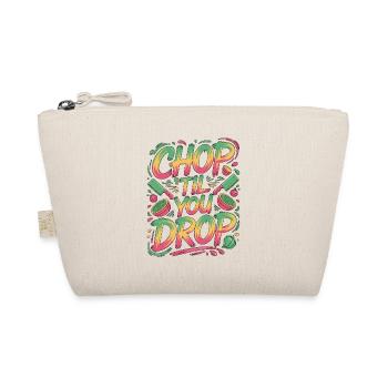 Restaurant Chef Chop 'Til You Drop Culinary Chef - Organic Pouch - nature - Front