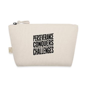 Perseverance Conquers All Challenges - Organic Pouch - nature - Front