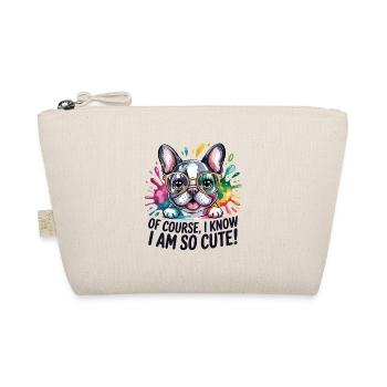 Of Course I Know I Am So Cute Lustige - Organic Pouch - nature - Front