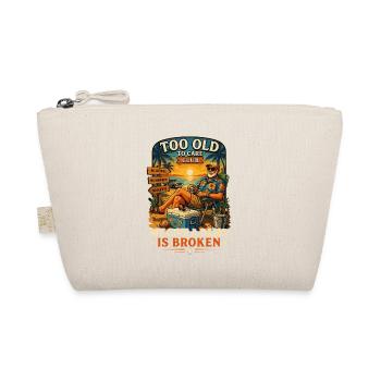 Too Old To Care Club My Give A Damn Is Broken - Organic Pouch - nature - Front