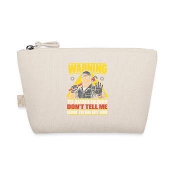 Handwerker – Don't Tell Me How To Do My Job - Bio-Täschchen - Natur - Vorne