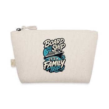 Board the Ship It's a Family Trip - Bio-Täschchen - Natur - Vorne