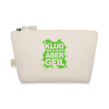Klug war es nicht Aber Geil Sprüche Shirt Lustig - Bio-Täschchen - Natur - Vorne