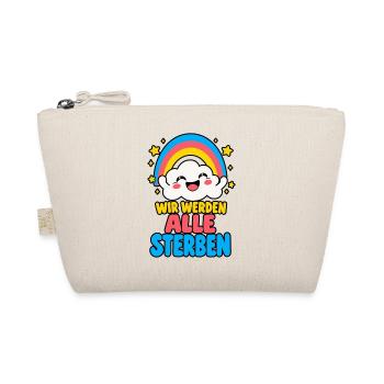 Wir werden alle sterben – Regenbogen Humor HELL - Bio-Täschchen - Natur - Vorne