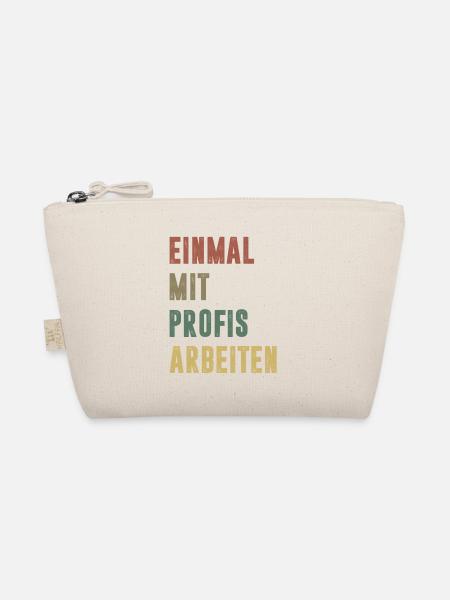 Einmal mit Profis arbeiten Bürohumor Spruch Retro - Bio-Täschchen - Natur