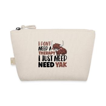 I dont need a therapy i just need Yak - Bio-Täschchen - Natur - Vorne