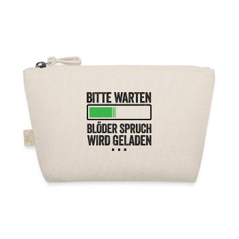 Bitte warten Blöder Spruch wird geladen - Bio-Täschchen - Natur - Vorne