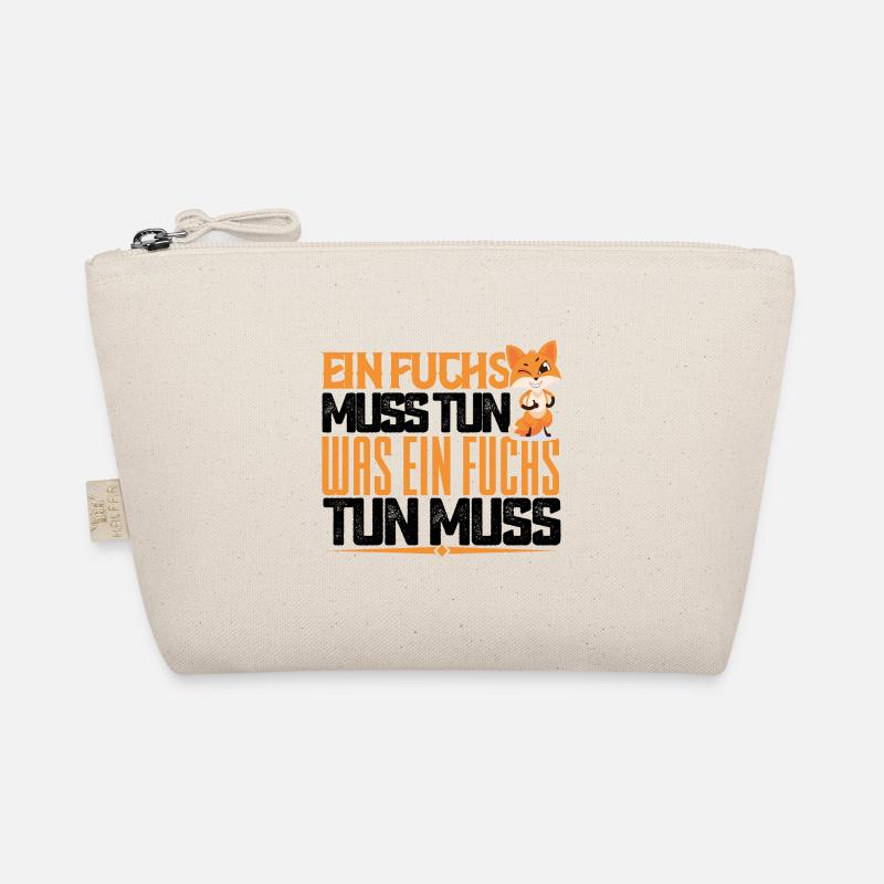 A fox has to do what a fox has to do. Quotes Organic Pouch