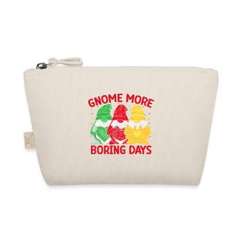 Garden Gnome Costume Gnome More Boring Days Gnome - Organic Pouch - nature - Front