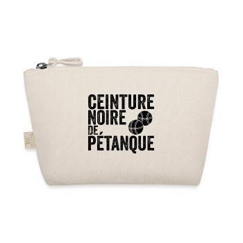 Ceinture Noire De Pétanque ! - Trousse biologique - nature - Devant