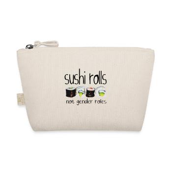 Sushi rolls not gender roles. inspirational saying - Organic Pouch - nature - Front