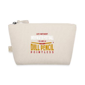 Life Without Underwater Football Is Like a Dull - Organic Pouch - nature - Front
