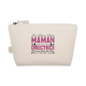 J'ai deux titres maman et directrice. Cadeau Maman - Trousse biologique - nature - Devant