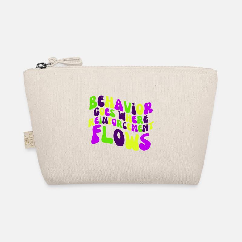 Behavior Goes Where Reinforcement Flows Organic Pouch