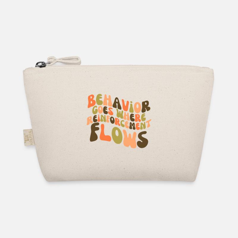 Behavior Goes Where Reinforcement Flows Organic Pouch