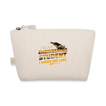 Funny I'm An Engineering Student I Have No Life - Organic Pouch - nature - Front
