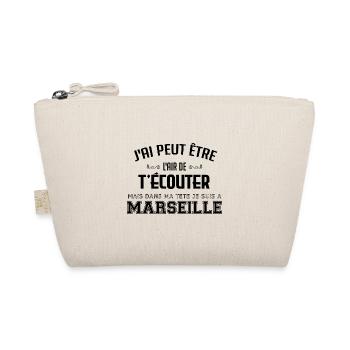 Dans ma tête je suis à Marseille - Cadeau humour - Trousse biologique - nature - Devant