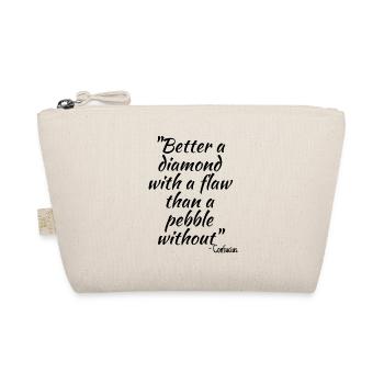 Better a diamond with a flaw than a pebble without - Organic Pouch - nature - Front