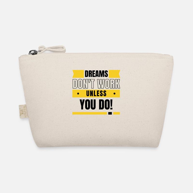 Dreams don't work unless you do Organic Pouch