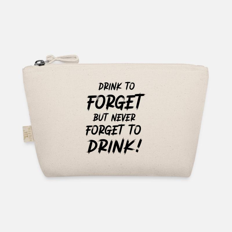 Drink to forget, but never forget to drink! Organic Pouch