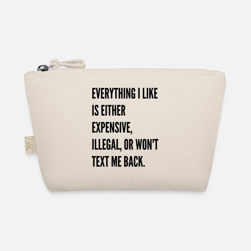 Everything I like is either expensive illegal Bio-Täschchen