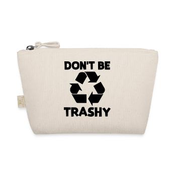 Don't be trashy - Bio-Täschchen - Natur - Vorne