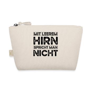 Mit leerem Hirn spricht man nicht - Bio-Täschchen - Natur - Vorne