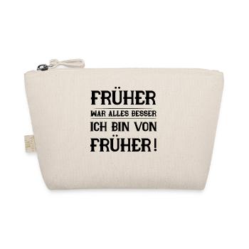 Früher war alles besser ich bin von früher - Bio-Täschchen - Natur - Vorne