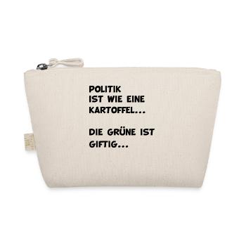 Politik ist wie eine Kartoffel Grün ist giftig - Bio-Täschchen - Natur - Vorne