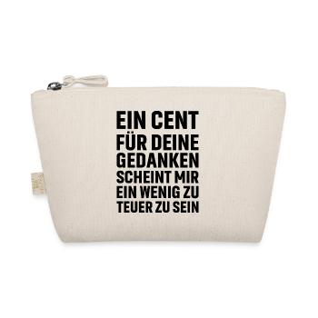 Ein Cent für deine Gedanken scheint mir ein wenig - Bio-Täschchen - Natur - Vorne