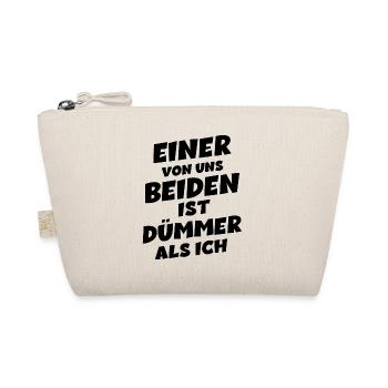 Einer von uns beiden ist dümmer als ich - Bio-Täschchen - Natur - Vorne