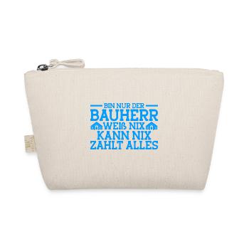 Bin Nur Der Bauherr Weiß Nix Kann Nix Zahlt Alles - Bio-Täschchen - Natur - Vorne