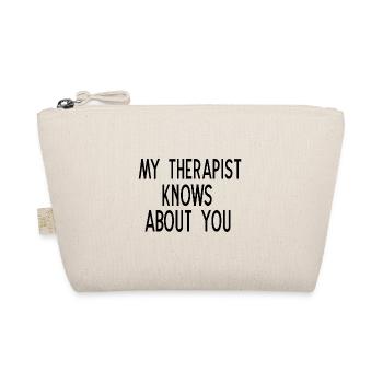 My Therapist knows about you - Bio-Täschchen - Natur - Vorne