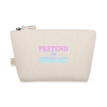 Pretend I'm Cotton Candy - Organic Pouch - nature - Front