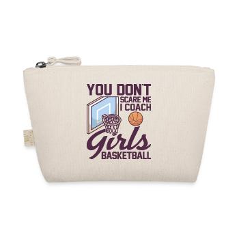 Tu ne me fais pas peur J’entraîne des filles pour des joueuses de basket-ball - Trousse biologique - nature - Devant