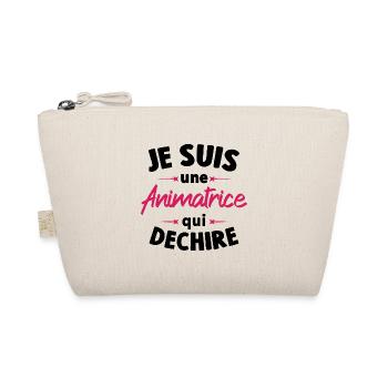 Je suis une Animatrice qui déchire - Trousse biologique - nature - Devant