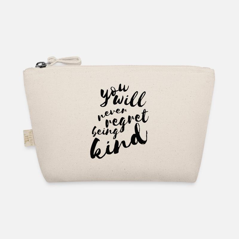 You will never regret being kind - Organic Pouch - nature