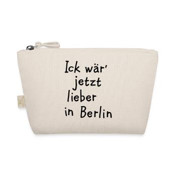 Ick wär' jetzt lieber in Berlin - Bio-Täschchen - Natur - Vorne