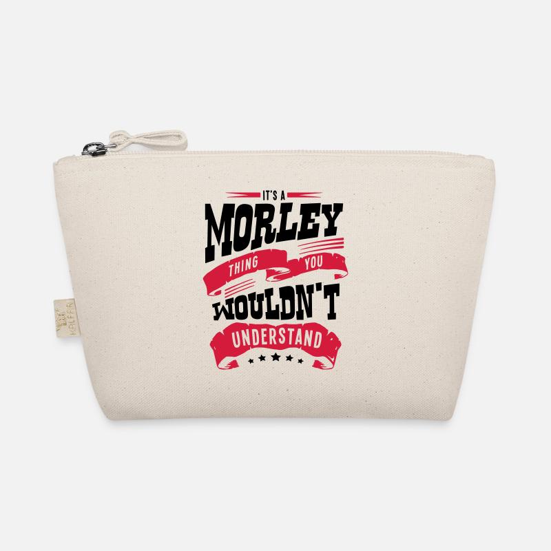 morley name thing you wouldnt understand Organic Pouch